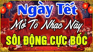 LK Nhạc Xuân Remix CỰC BỐC \u0026 SÔI ĐỘNG NHẤT - LK Disco Nhạc Tết Remix Hay Nhất Mừng Xuân Bính Ngọ