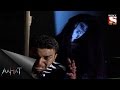 Aahat   bengali  ep scary college  24th april 2016