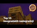 Top 10 beogradskih nadogradnji