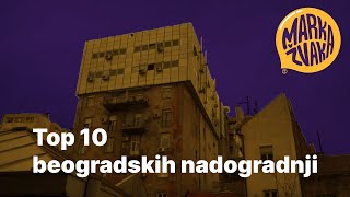 Top 10 beogradskih nadogradnji