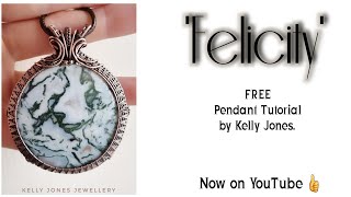 Wire wrap pendant tutorial 'Felicity' by Kelly Jones.