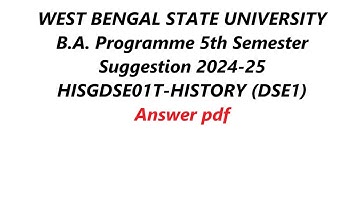 wbsu B A  Programme 5th Semester HISGDSE01T HISTORY DSE1 Suggestion 2024-25 Answer pdf marks 2