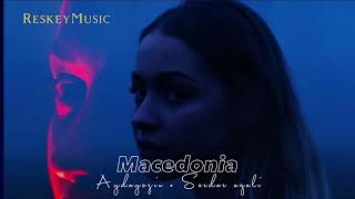 Aydayozin & Serdar Agali • Macedonia //Reskeymusic