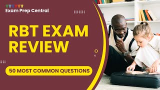 RBT Exam Review - Registered Behavior Technician Test Study Guide (50 Most Common Questions)