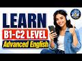 Learn B1–B2 Level Advanced English 🚀 | Speak More Fluently Every Day