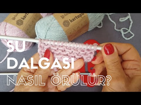 Örgü örnekleri: Su dalgası örgü örneği yapılışı