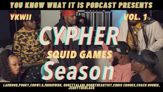 Cypher Season Vol 1 Part 2 | You Know What It Is Podcast