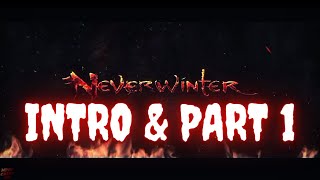 Dungeon & Dragon Neverwinter | Intro & Part 1 | No Commentary [1080p30 Ultra Settings] #01