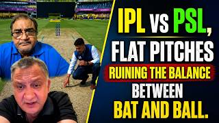 IPL vs PSL | Flat pitches ruining the balance between bat and ball? | Nauman Niaz Analysis Smash It