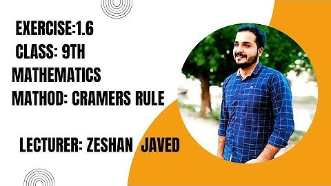 9th Class Math Exercise 1.6 Q.no.1 Part (i) Cramer