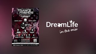 Trance Friends Bydgoszcz vol. 33 DreamLife in the mix