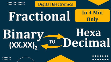 Fractional Binary to Hexadecimal conversion | Convert fractional Hexadecimal to binary | Mruduraj