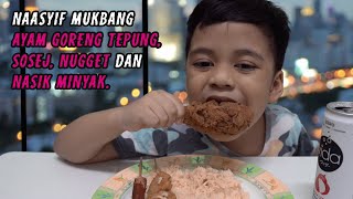 Naasyif Mukbang Ayam Goreng Tepung & Nasik Minyak Sampai Licin.