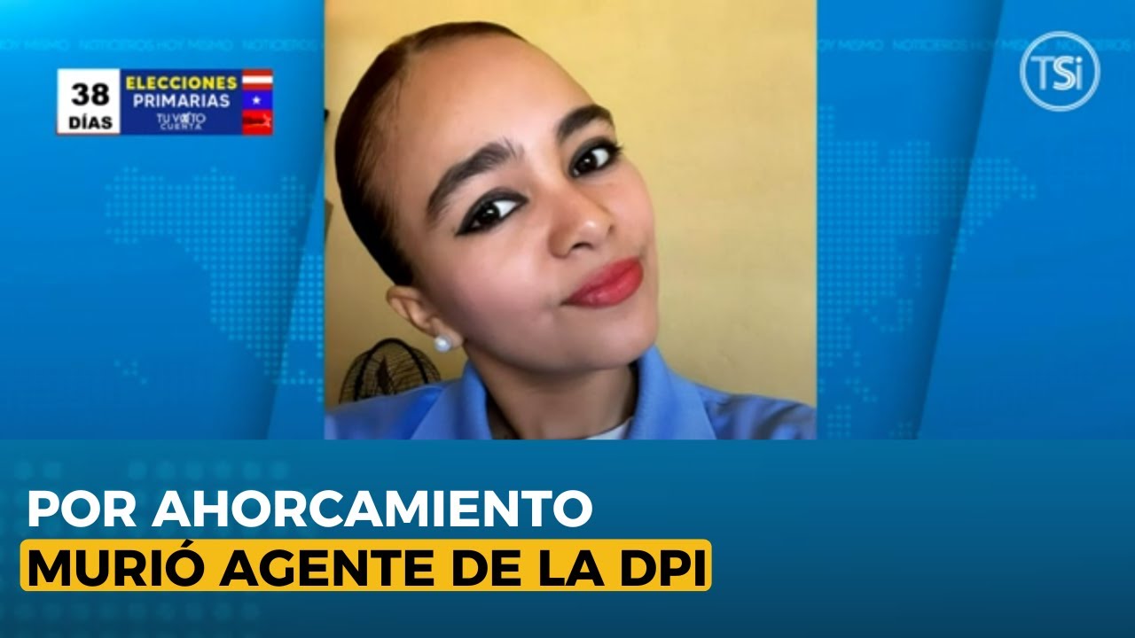 Por ahorcamiento murió agente de la DPI