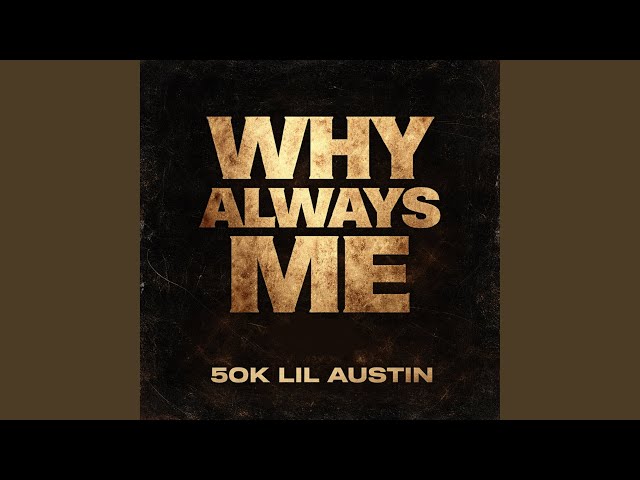 Why Always Me