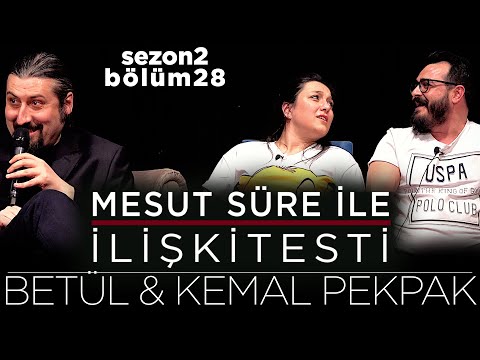 Mesut Süre İle İlişki Testi | Konuklar: Betül & Kemal Pekpak