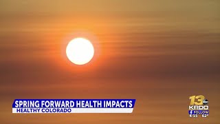 Healthy Colorado: Daylight Saving Time health concerns after we spring forward