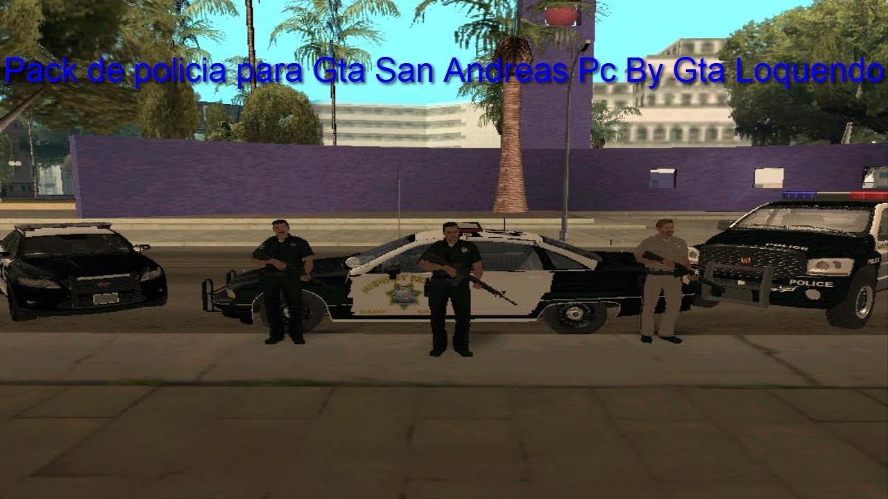Pack de policia, Skins, Autos y Animaciones para Gta San Andreas Pc By