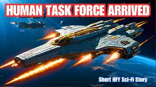 Human Task Force Arrived I HFY I A Short SciFi Story