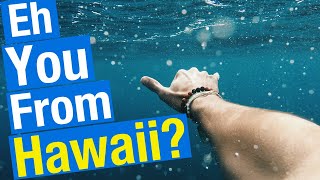 How to Know If Someone Is From Hawaii