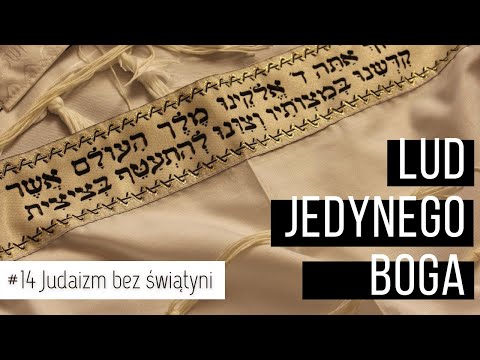 Lud jedynego Boga #14 - Judaizm bez świątyni