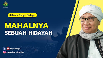 Mahalnya Sebuah Hidayah - Hikmah Buya Yahya