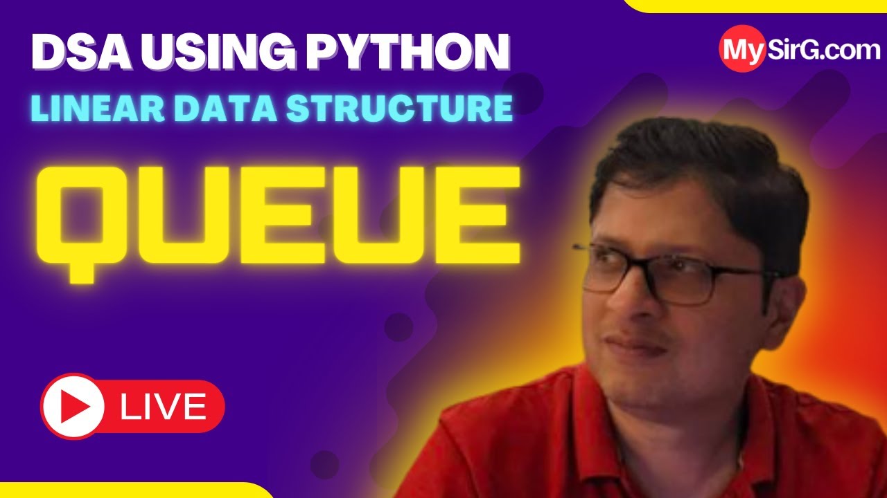 Queue Data Structure | DSA using Python | हिंदी में | MySirG - YouTube