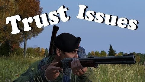 DayZ - Trust Issues