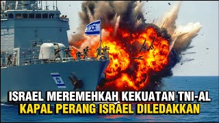Viral  Israel Meremehkan Kekuatan Tnial Kapal Perang Israel Diledakkan Kri