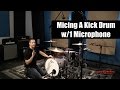 Micing a kick drum with 1 microphone