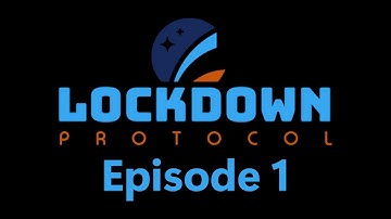 LOCKDOWN Protocol w/ H2Hoes [Ep. 1]