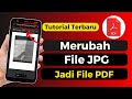 Cara Merubah File JPG Ke PDF Di HP Android Terbaru