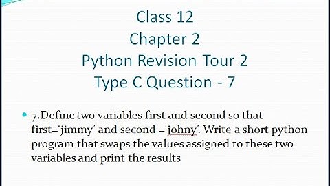 Class 12 - CS - Python Revision Tour 2 - Type c - Question 7 - Tamil - Sumitha Arora