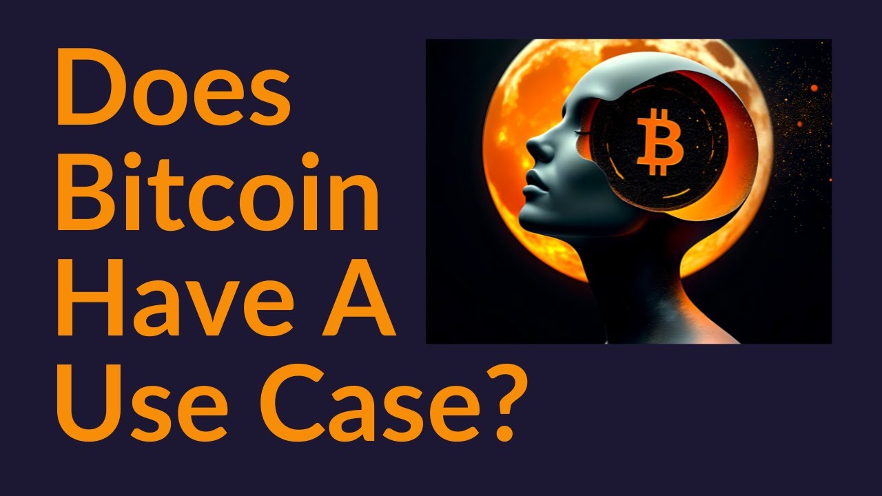 Does Bitcoin Have A Use Case?