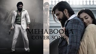 mehabooba kannada cover song | mehabooba kannada cover edited song | kgf 2 full kannada songs