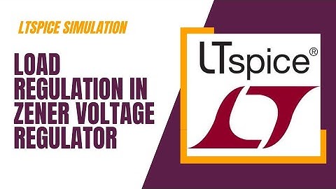 Load Regulation in Zener Voltage Regulator | LTspice tutorials | LTspice simulation