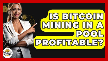 Is Bitcoin Mining In A Pool Profitable? - CryptoBasics360.com