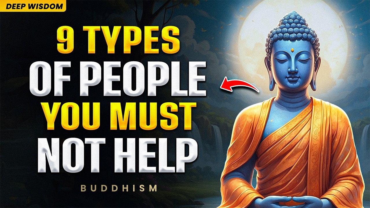 Buddha’s Warning: 9 Types of People You Must Not Help — Even If You Feel Guilty
