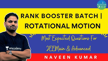 Rotational Motion | Rank Booster Batch | Mission JEE | Naveen Kumar