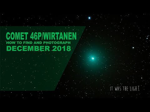 Comet 46P / Wirtanen - HOW TO FIND & PHOTOGRAPH - DECEMBER 2018