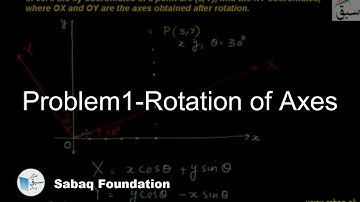 Problem1-Rotation of Axes, Math Lecture | Sabaq.pk