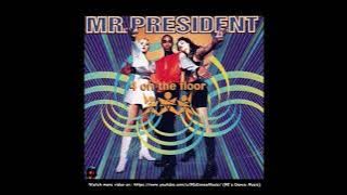 Mr. President - 4 On The Floor (Komakino Remix) (90's Dance Music) ✅