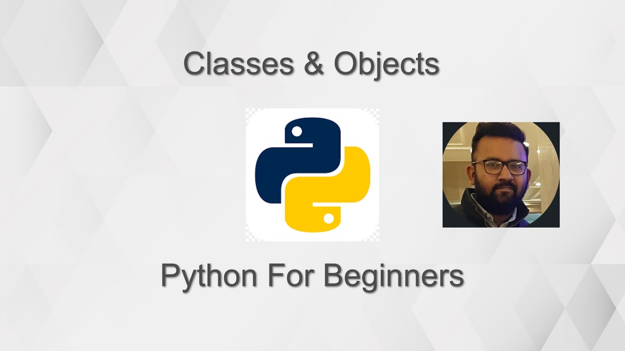 Classes and Objects: In Python for Beginners - YouTube