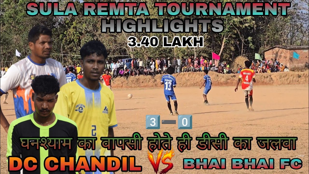 HIGH VOLTAGE II DC CHANDIL 🆚 BHAI BHAI FC II 3-0 II SULA REMTA TOURNAMENT 2026 #football #like II