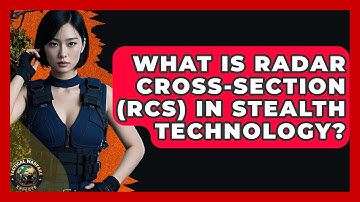 What Is Radar Cross-Section (RCS) In Stealth Technology? - Tactical Warfare Experts