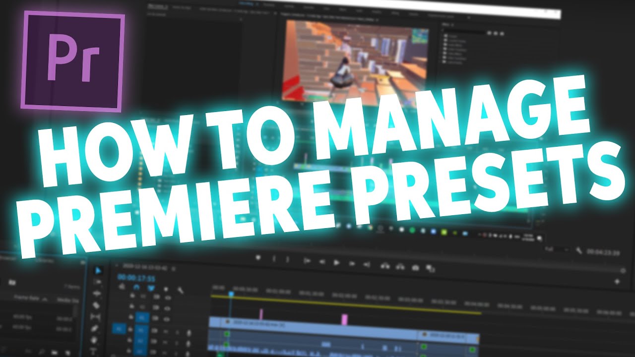 How To Manage Presets (Premiere Pro 2020) YouTube