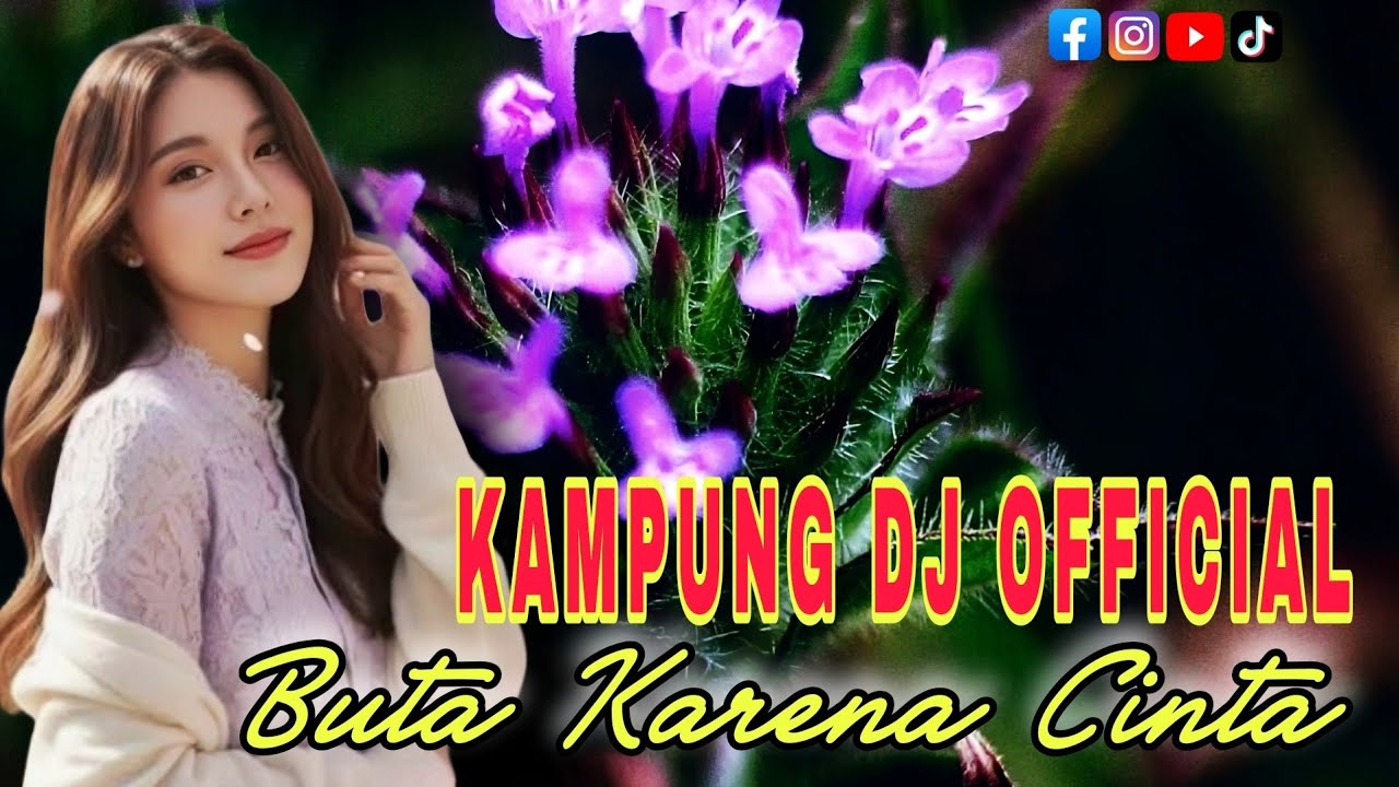 LAGU DANGDUT REMIX || BUTA KARENA CINTA || KAMPUNG DJ OFFICIAL 
