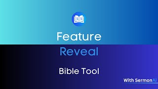 SermonAi Feature Reveal: Bible Tool