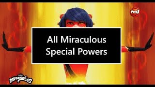 All Miraculous Special Powers Miraculous Life