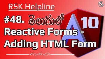 #Angular10 in Telugu #48  Reactive Forms: Adding HTML Form in #Angular10 in Telugu || RSK Helpline